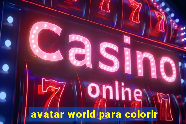 avatar world para colorir